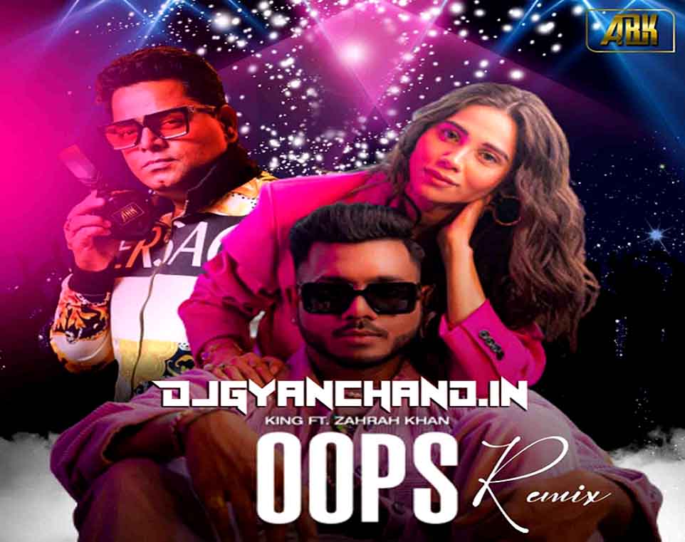 Oops King Official Remix Mp3 Song - Dj Abk Abhishek